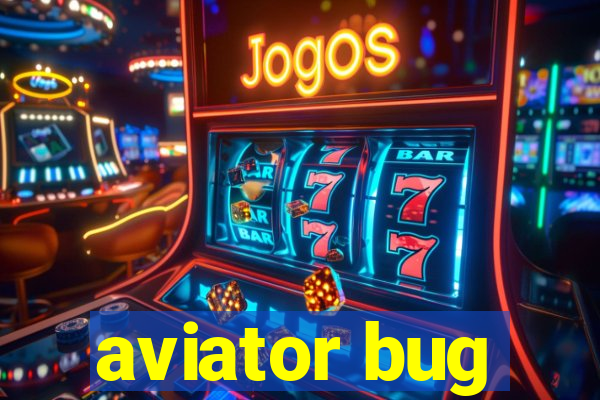 aviator bug